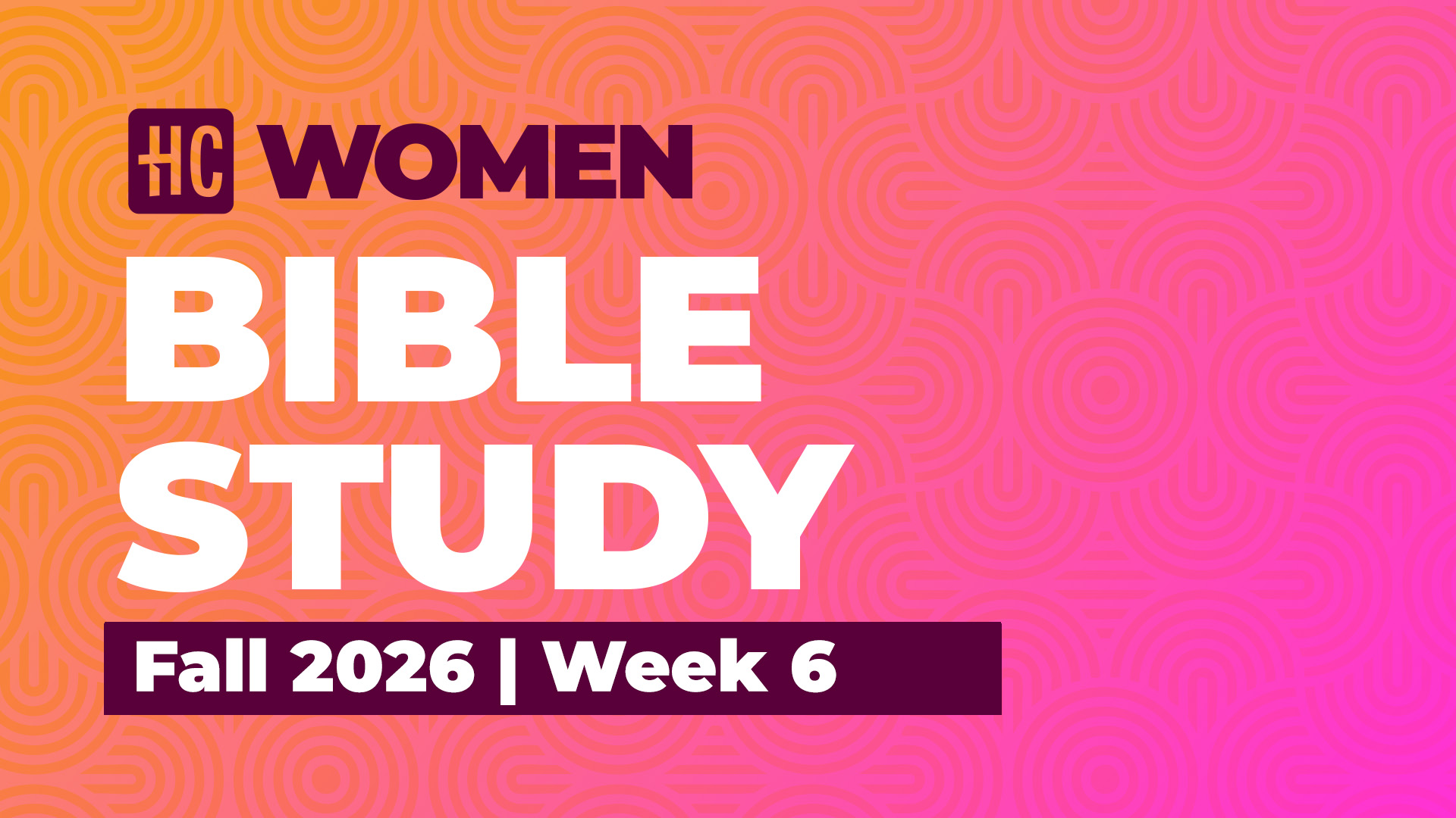 Women's Bible Study | Fall 2026 | Week 6